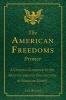 The American Freedoms Primer - A Citizen's Guidebook to the Most Celebrated Declarations of American Liberty (Paperback) - Les Adams Photo