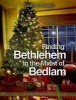 Finding Bethlehem in the Midst of Bedlam - An Advent Study (Large print, Paperback, large type edition) - James W Moore Photo