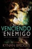 Venciendo Al Enemigo - Como Prevalecer Con Autoridad (Spanish, Paperback) - Kynan Bridges Photo