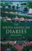 The South American Diaries (Paperback) - John Hopkins Photo