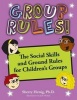 Group Rules - The Social Skills and Ground Rules for Children's Groups (Paperback) - Sherry Henig Ph D Photo