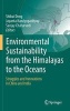 Environmental Sustainability from the Himalayas to the Oceans - Struggles and Innovations in China and India (Hardcover, 1st ed. 2017) - Shikui Dong Photo