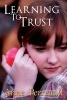 Learning to Trust (Paperback) - Mrs Anne Perreault Photo