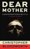 Dear Mother - Conversations with a Serial Killer (Paperback) - Christopher Bloodworth Photo