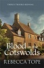 Blood in the Cotswolds (Paperback) - Rebecca Tope Photo