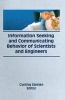 Information Seeking and Communicating Behavior of Scientists and Engineers (Hardcover) - Cynthia Steinke Photo