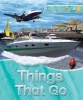 Explorers: Things That Go (Paperback, Main Market Ed. - UK edition) - Clive Gifford Photo