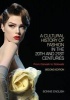 A Cultural History of Fashion in the 20th and 21st Centuries - From Catwalk to Sidewalk (Paperback, 2nd Revised edition) - Bonnie English Photo