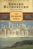 The Princes of Ireland - The Dublin Saga (Paperback, 1st Ballantine Books trade pbk. ed) - Edward Rutherfurd Photo