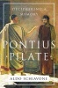 Pontius Pilate - Deciphering a Memory (Hardcover) - Aldo Schiavonne Photo