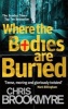 Where the Bodies are Buried (Paperback) - Christopher Brookmyre Photo