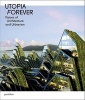 Utopia Forever - Visions of Architecture and Urbanism (Paperback) - Robert Klanten Photo