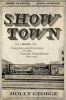 Show Town - Theater and Culture in the Pacific Northwest, 1890-1920 (Hardcover) - Holly George Photo