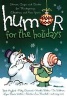 Humor for the Holidays - Stories, Quips, and Quotes for Thanksgiving, Christmas, and New Years (Paperback, annotated edition) - Shari MacDonald Photo