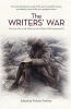 The Writers' War - The Great War in the Words of Great Writers Who Experienced it (Paperback) - Felicity Trotman Photo