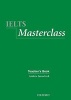 IELTS Masterclass: Teacher's Book - Preparation for Students Who Require IELTS for Academic Purposes (Paperback, Teacher's Guide) - Andrew Jurascheck Photo