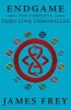 The Endgame - The Complete Zero Line Chronicles (Incite, Feed, Reap) (Paperback) - James Frey Photo