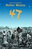 47 (Paperback, New Ed) - Walter Mosley Photo