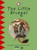 The Little Bruegel - An Interactive Journey Through Bruegel's World (Paperback) - Catherine Du Duve Photo