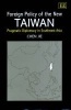 Foreign Policy of the New Taiwan - Pragmatic Diplomacy in Southeast Asia (Hardcover) - Chen Jie Photo