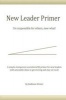 The New Leader Primer - I'm Responsible for Others, Now What?! (Paperback) - Kathleen Winter Photo