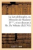 La Lais Philosophe, Ou Memoires de Madame D***, Et Ses Discours a MR de Voltaire Sur Son Impiete - , Sa Mauvaise Conduite, & Sa Folie . Nouvelle Edition Considerablement Augmentee (French, Paperback) - Pierre Limier Photo