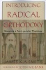 Introducing Radical Orthodoxy - Mapping a Post-Secular Theology (Paperback) - James KA Smith Photo