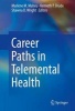 Career Paths in Telemental Health 2016 (Hardcover) - Marlene M Maheu Photo