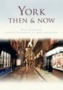 York - Then and Now (Paperback) - Paul Chrystal Photo