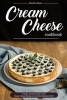 Cream Cheese Cookbook - A Quick and Easy Way to Use Cream Cheese Recipes in the Most Delicious Way! (Paperback) - Martha Stone Photo