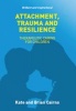 Attachment, Trauma and Resilience (Paperback) - Kate Cairns Photo