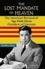 The Lost Mandate of Heaven - The American Betrayal of Ngo Dinh Diem, President of Vietnam (Hardcover) - Geoffrey Shaw Photo