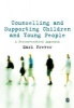 Counselling and Supporting Children and Young People - A Person-Centred Approach (Paperback) - Mark Prever Photo