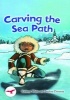 Carving the Sea Path (Paperback) - Kathryn White Photo