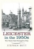 Leicester in the 1950s (Paperback) - Stephen Butt Photo