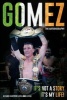 Gomez - The Autobiography (Hardcover) - Michael Armstrong Photo