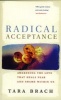 Radical Acceptance - Awakening the Love That Heals Fear and Shame (Paperback) - Tara Brach Photo