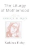 The Liturgy of Motherhood - Moments of Grace (Hardcover) - Kathleen Finley Photo