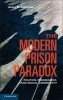 The Modern Prison Paradox - Politics, Punishment, and Social Community (Hardcover, New) - Amy E Lerman Photo