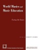 World Musics and Music Education - Facing the Issues (Paperback) - Bennett Reimer Photo