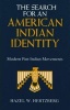 The Search for an American Indian Identity - Modern Pan-Indian Movements (Paperback) - Hazel W Hertzberg Photo