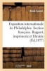 Exposition Internationale de Philadelphie. Section Francaise. L'Imprimerie Et La Librairie (French, Paperback) - Fouret Photo