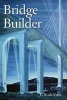 Bridge Builder (Paperback) - P N deVries Photo