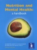 Nutrition and Mental Health: a Handbook - An Essential Guide to the Relationship Between Diet and Mental Health (Paperback) - Michael Crawford Photo