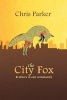 The City Fox - And Others in Our Community (Paperback) - Chris Parker Photo