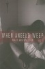 When Angels Weep (Paperback, Clean) - Mary Ann Mulhern Photo