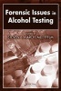 Forensic Issues in Alcohol Testing (Hardcover) - Steven B Karch Photo