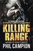 Killing Range - Left for Dead. Back for Revenge. (Paperback) - Phil Campion Photo