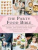 The Party Food Bible - 565 Recipes for Amuse-Bouches, Flavorful Canapes, and Festive Finger Food (Paperback) - Lisa Eisenman Frisk Photo