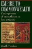 Empire to Commonwealth - Consequences of Monotheism in Late Antiquity (Paperback, New edition) - Garth Fowden Photo